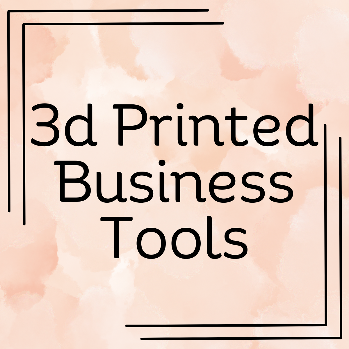 3d Printed Business Tools